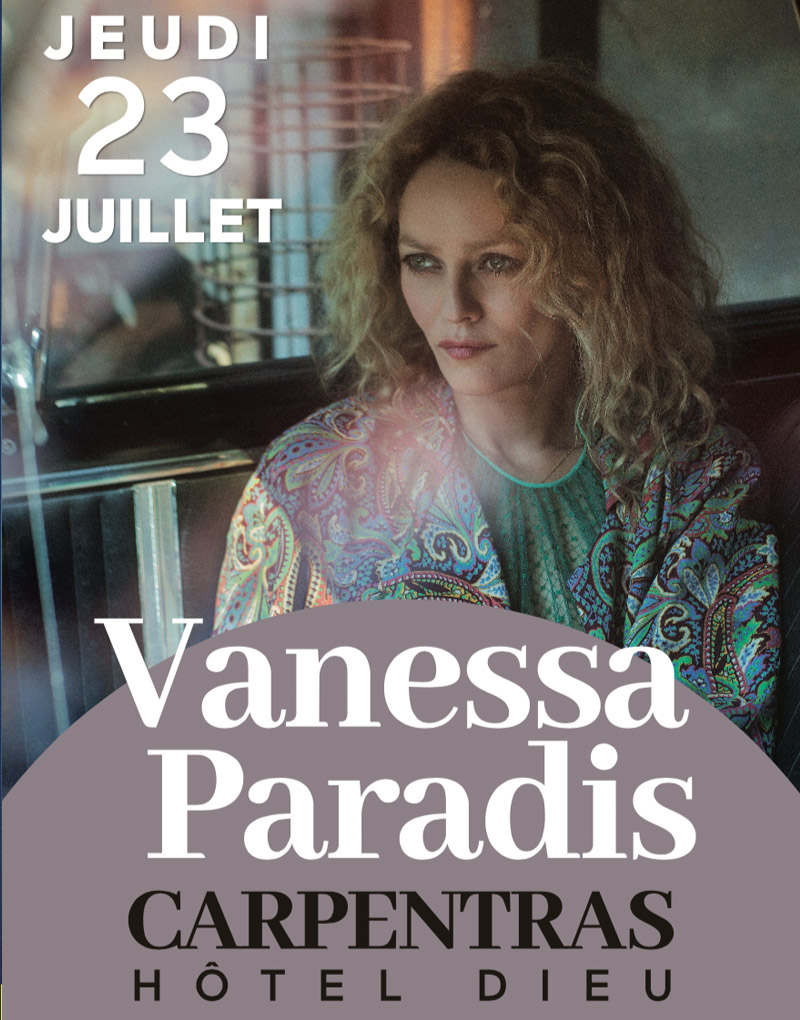 Concert Vanessa Paradis Carpentras 2020 –  Agence Effervescence Avignon